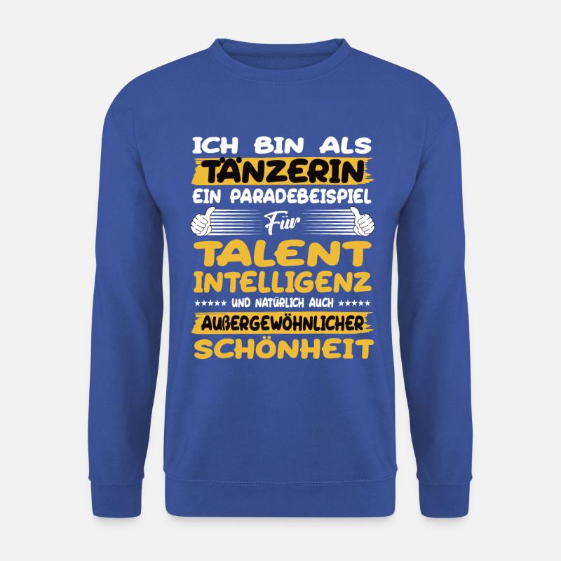 Tänzerin ein Paradebeispiel Tanzen - Unisex Pullover - Royalblau