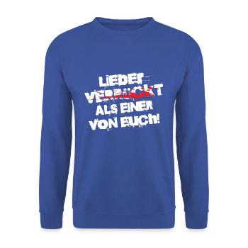 Mieux vaut être fou que l’un d’entre vous - Sweat-shirt Unisexe - bleu royal - Devant - Alina (178cm) & Michal (187cm)