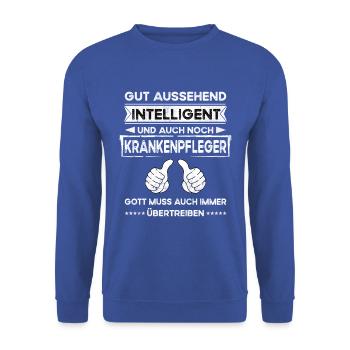 Krankenpfleger Gut Aussehend Intelligent - Unisex Pullover - Royalblau - Vorne - Alina (178cm) & Michal (187cm)
