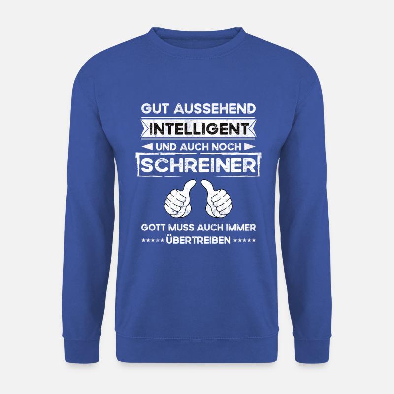 Carpenter, handsome, intelligent - Unisex Sweatshirt - royal blue