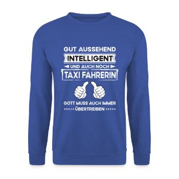Femme Chauffeur De Taxi Beau Intelligent - Sweat-shirt Unisexe - bleu royal - Devant - Alina (178cm) & Michal (187cm)