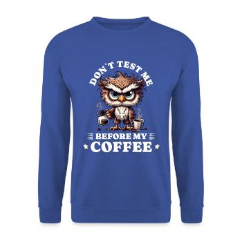 Morning grouch coffee anti early riser owl - Unisex Sweatshirt - royal blue - Front - Alina (178cm) & Michal (187cm)