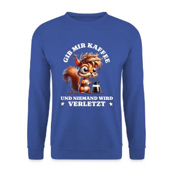 Grognement matinal Donne-moi du café drôle d’écureuil - Sweat-shirt Unisexe - bleu royal - Devant - Alina (178cm) & Michal (187cm)