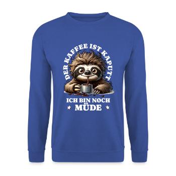 Morgenmuffel Kaffee ist kaputt lustiges Faultier - Unisex Pullover - Royalblau - Vorne - Alina (178cm) & Michal (187cm)