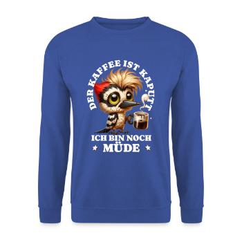 Morgenmuffel Kaffee ist kaputt lustiges Vogel - Unisex Pullover - Royalblau - Vorne - Alina (178cm) & Michal (187cm)
