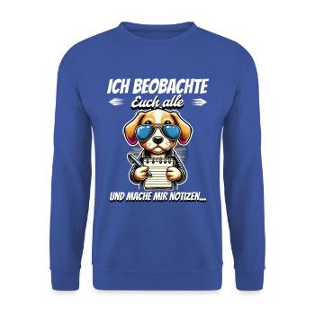 I'm watching you all and taking notes - Unisex Sweatshirt - royal blue - Front - Alina (178cm) & Michal (187cm)