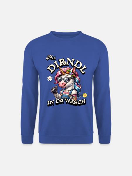 Tracht Damen Outfit Mei Dirndl is in da Wäsch - Unisex Pullover - Royalblau