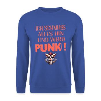 Mir Egal - Schmeiss alles hin werd Punk Punkrock - Unisex Pullover - Royalblau - Vorne - Alina (178cm) & Michal (187cm)