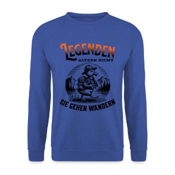 Legenden altern nicht sie gehen Wandern - Unisex Pullover - Royalblau - Vorne - Alina (178cm) & Michal (187cm)
