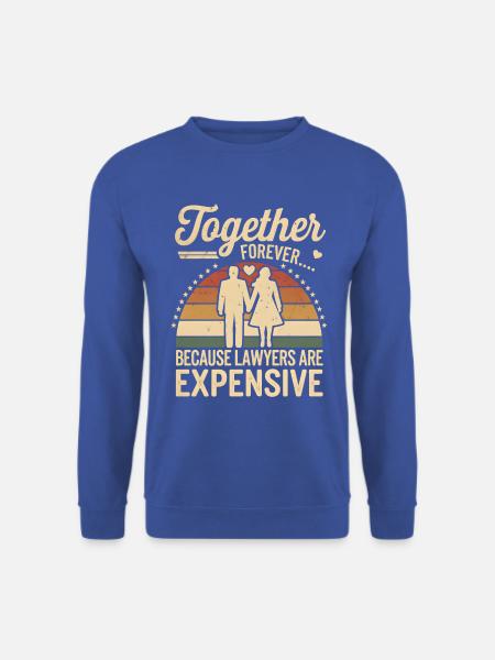 Jahrestag & Hochzeitstag lustigen Spruch Valentine - Unisex Pullover - Royalblau