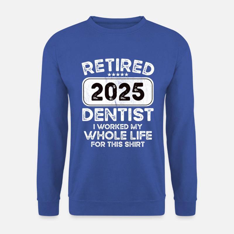 Retired Dentist 2025 - Unisex Sweatshirt - royal blue