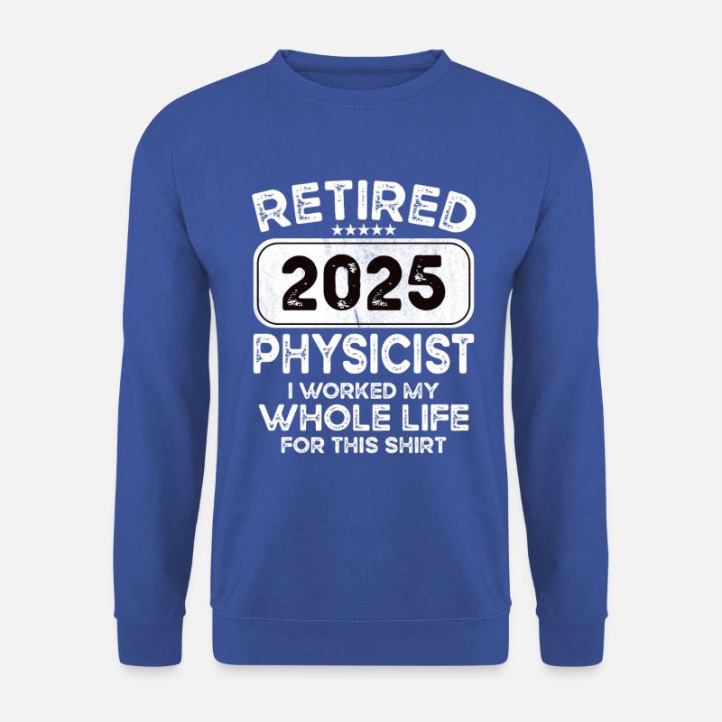 Retired Physicist 2025 - Unisex Sweatshirt - royal blue