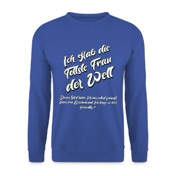 Hochzeit Verlobung Ich habe die tollste Frau - Unisex Pullover - Royalblau - Vorne - Alina (178cm) & Michal (187cm)