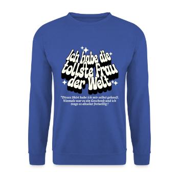 Hochzeit Verlobung Ich habe die tollste Frau - Unisex Pullover - Royalblau - Vorne - Alina (178cm) & Michal (187cm)