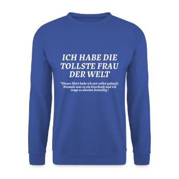 Hochzeit Verlobung Ich habe die tollste Frau - Unisex Pullover - Royalblau - Vorne - Alina (178cm) & Michal (187cm)