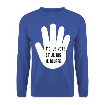 je vote et je dis il bluffe cite peur film t-shirt - Sweat-shirt Unisexe - bleu royal - Devant - Alina (178cm) & Michal (187cm)