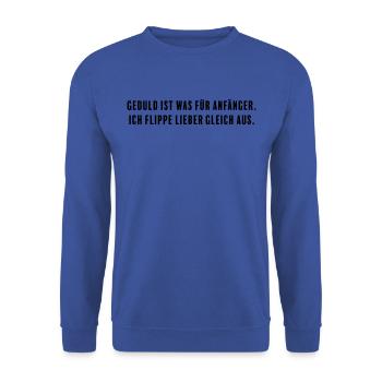 Goodbye patience: Instant freaking out as a motto in life - Unisex Sweatshirt - royal blue - Front - Alina (178cm) & Michal (187cm)