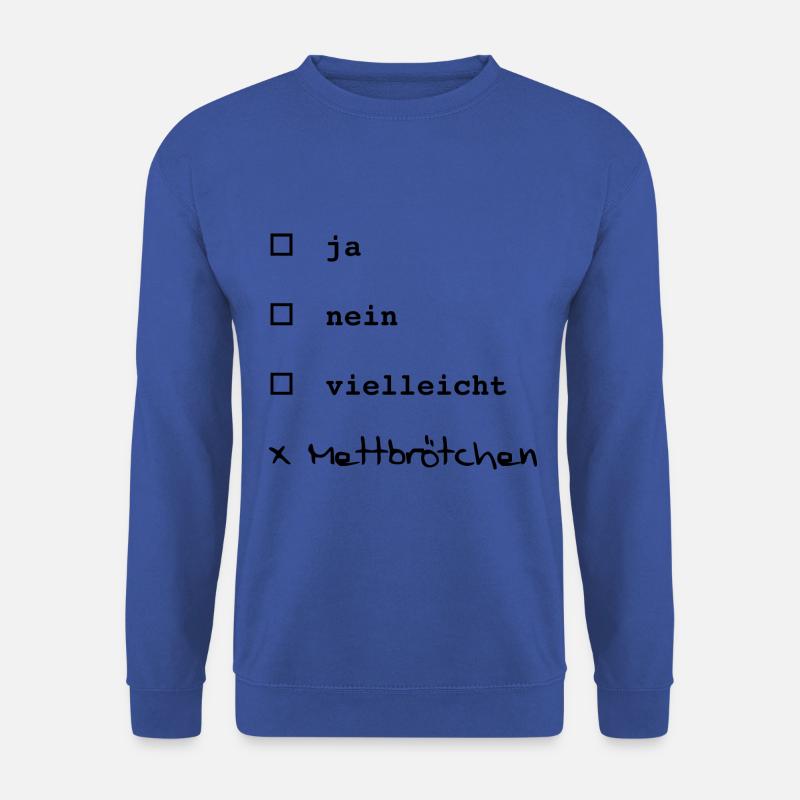 Ja, nein, vielleicht? Mettbrötchen! - Unisex Pullover - Royalblau