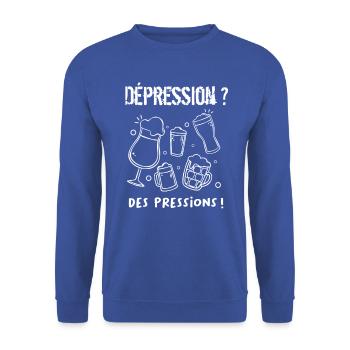 Dépression ? Des pressions ! - Sweat-shirt Unisexe - bleu royal - Devant - Alina (178cm) & Michal (187cm)
