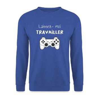 Laissez-moi travailler - Sweat-shirt Unisexe - bleu royal - Devant - Alina (178cm) & Michal (187cm)