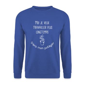 Je veux travailler plus longtemps dans mon potager - Sweat-shirt Unisexe - bleu royal - Devant - Alina (178cm) & Michal (187cm)