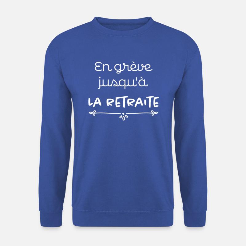 En grève retraite - Sweat-shirt Unisexe - bleu royal