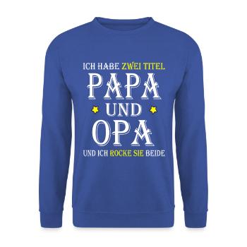 Lustige Papa und Opa Geschenksidee - Unisex Pullover - Royalblau - Vorne - Alina (178cm) & Michal (187cm)