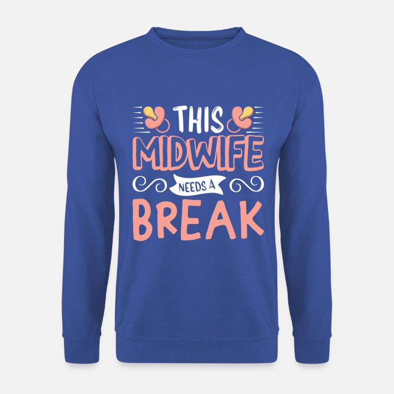 This Midwife needs a break - Unisex Pullover - Royalblau