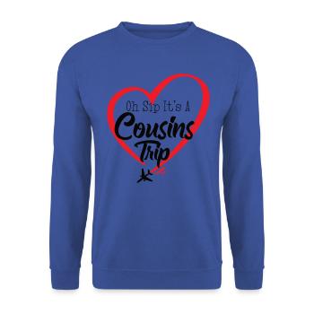 Cousin Weekend Oh Sip Its A Cousin Trip - Unisex Sweatshirt - royal blue - Front - Alina (178cm) & Michal (187cm)