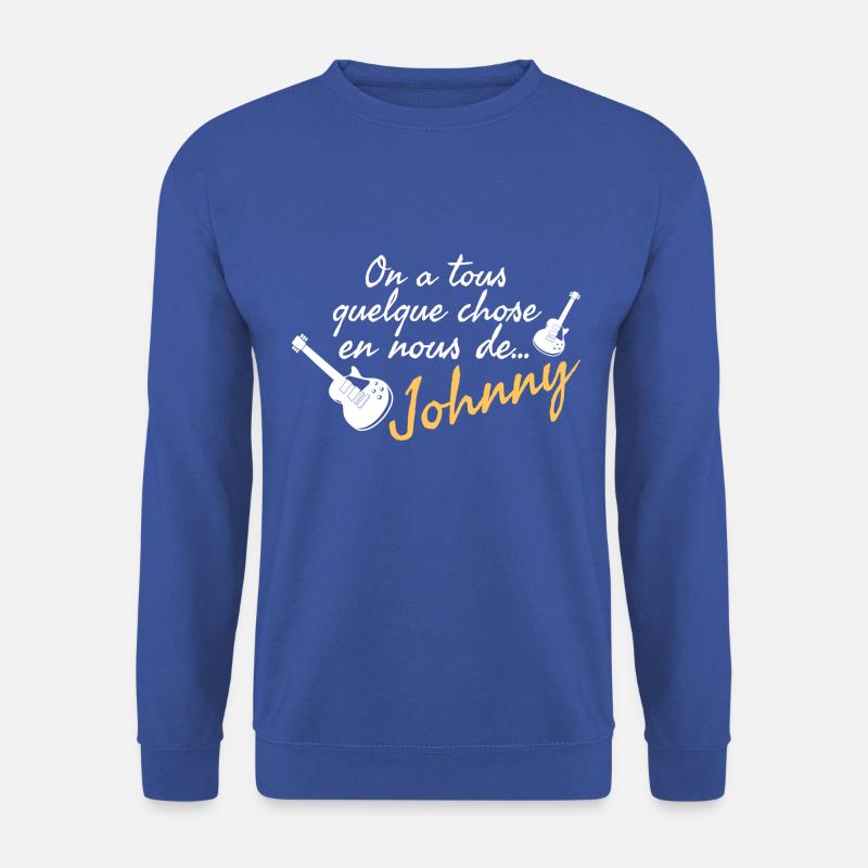 On a tous quelque chose en nous de Johnny. - Sweat-shirt Unisexe - bleu royal