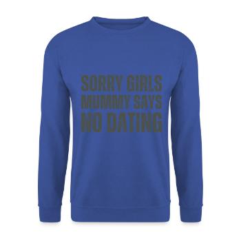 Sorry Girl Mom Says No Dating - Unisex Sweatshirt - royal blue - Front - Alina (178cm) & Michal (187cm)