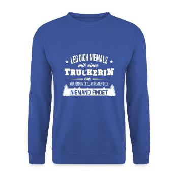 Leg dich nie - Truckerin - Unisex Pullover - Royalblau - Vorne - Alina (178cm) & Michal (187cm)