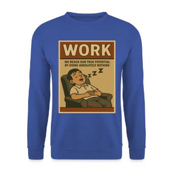 Auf Arbeit Nichts tun, wahres Potenzial - Unisex Pullover - Royalblau - Vorne - Alina (178cm) & Michal (187cm)