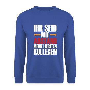 KOLLEGEN SPRÜCHE ARBEITSKOLLEGEN GESCHENK ABSTAND - Unisex Pullover - Royalblau - Vorne - Alina (178cm) & Michal (187cm)