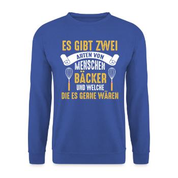 Es gibt zwei Arten von Menschen - Bäcker und we... - Unisex Pullover - Royalblau - Vorne - Alina (178cm) & Michal (187cm)