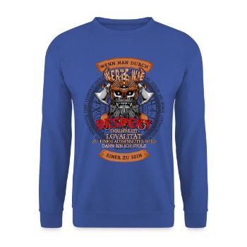 Wenn man durch Werte wie Respekt - Unisex Pullover - Royalblau - Vorne - Alina (178cm) & Michal (187cm)