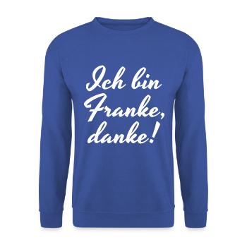 I am Franke, thank you! - Unisex Sweatshirt - royal blue - Front - Alina (178cm) & Michal (187cm)