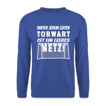 Hinter jedem guten Torwart ist ein leeres Netz - Unisex Pullover - Royalblau - Vorne - Alina (178cm) & Michal (187cm)