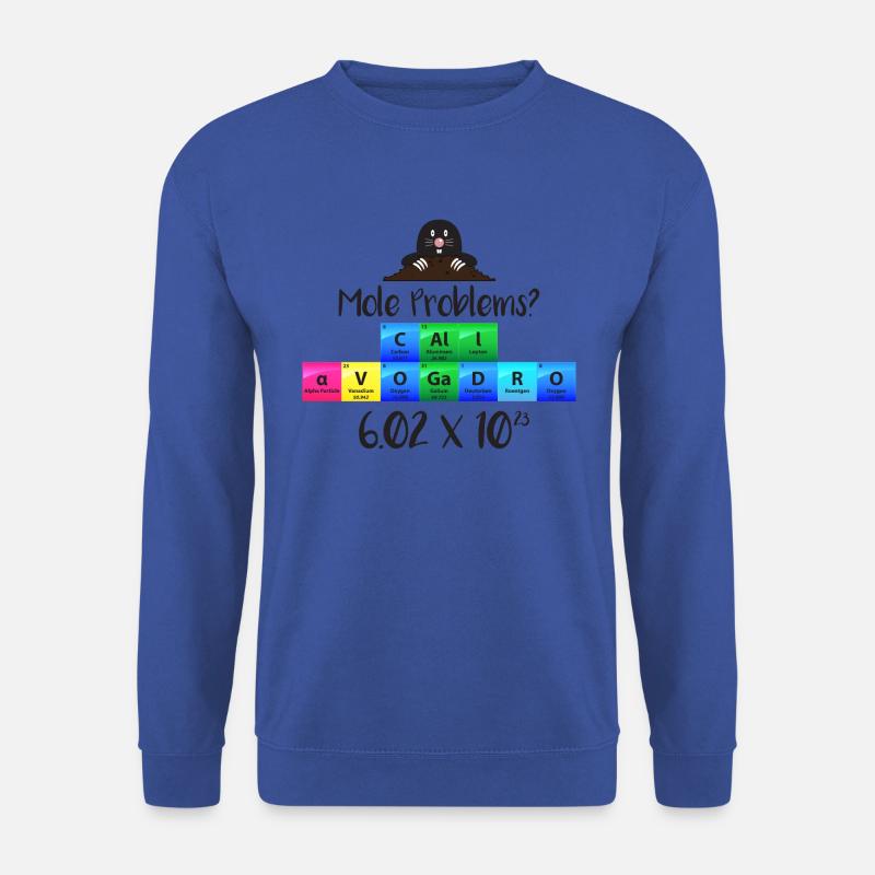 Mole Problems Call Avogadro Gift - Sweat-shirt Unisexe - bleu royal