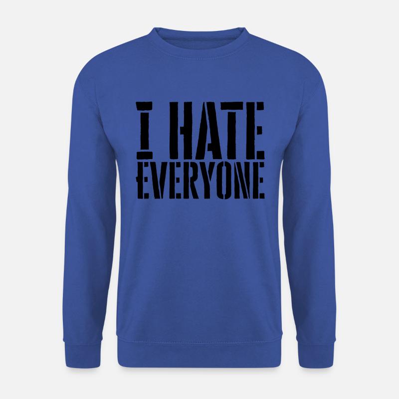 I hate everyone - Unisex Sweatshirt - royal blue