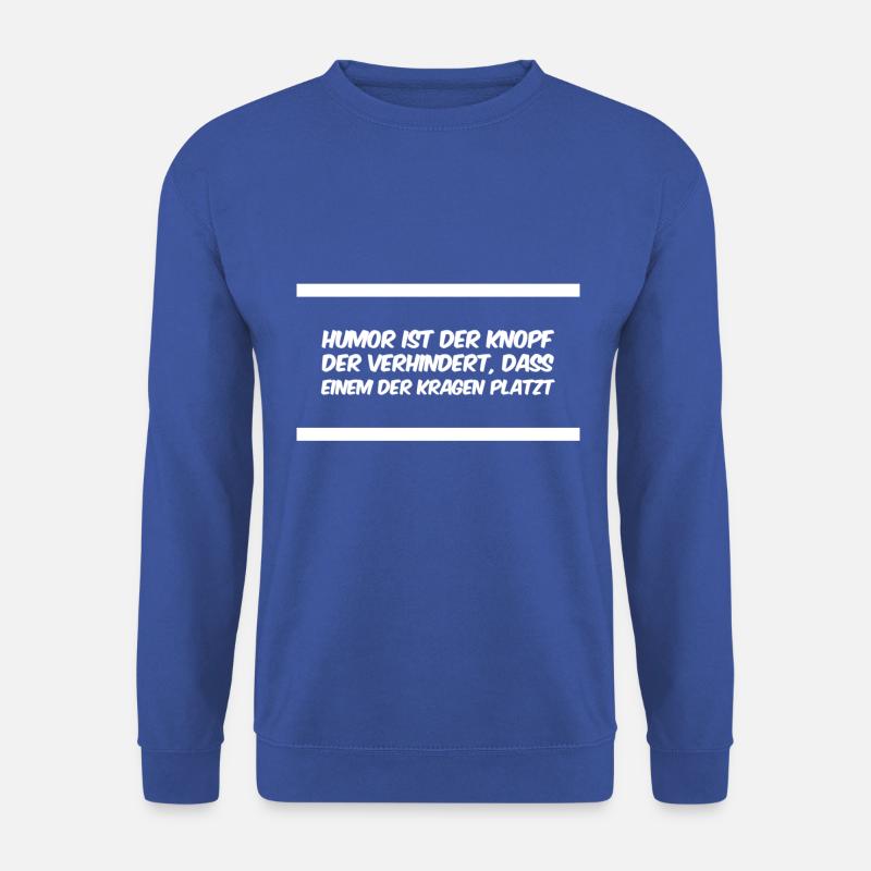 Humor ist super - Unisex Pullover - Royalblau
