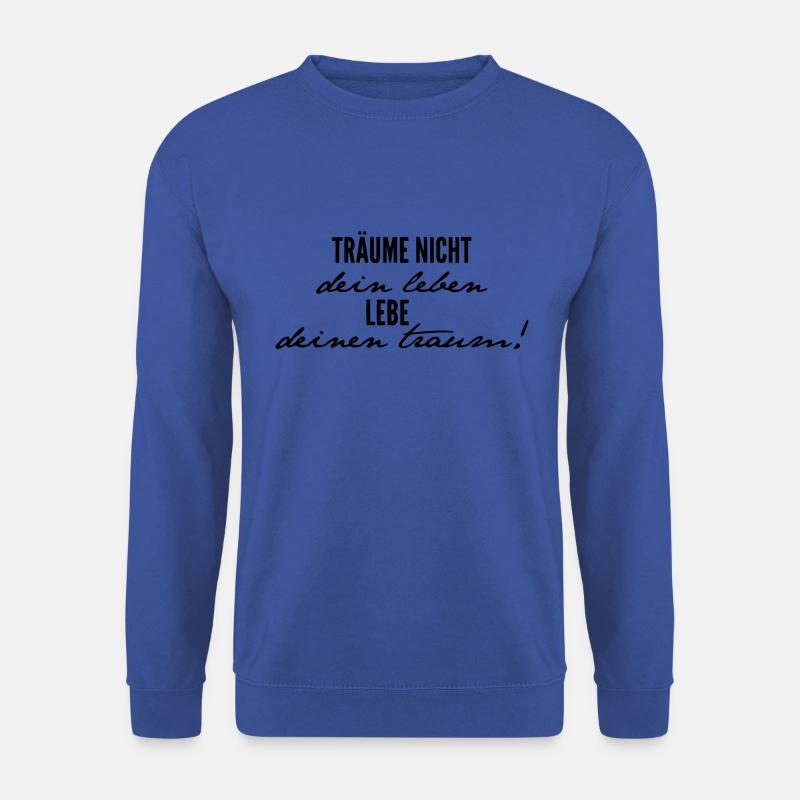 Lebe Deinen Traum kursiv - Unisex Pullover - Royalblau