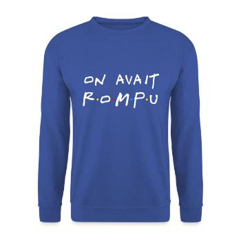 On avait rompu (blanc) - Sweat-shirt Unisexe - bleu royal - Devant - Alina (178cm) & Michal (187cm)