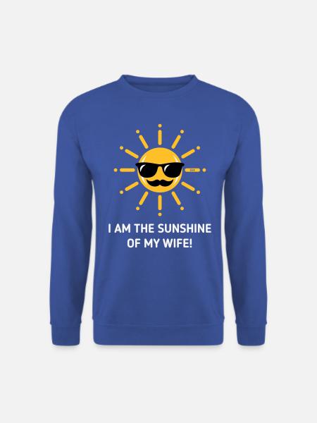 I Am The Sunshine Of My Wife! (Ehemann / 3C White) - Unisex Pullover - Royalblau