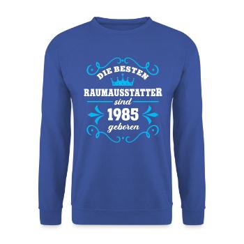 Geburtstag 1985 Raumausstatter Kollege Dekorateur - Unisex Pullover - Royalblau - Vorne - Alina (178cm) & Michal (187cm)