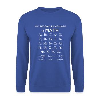 My Second Language Is Math Funny Mathematician - Unisex Sweatshirt - royal blue - Front - Alina (178cm) & Michal (187cm)