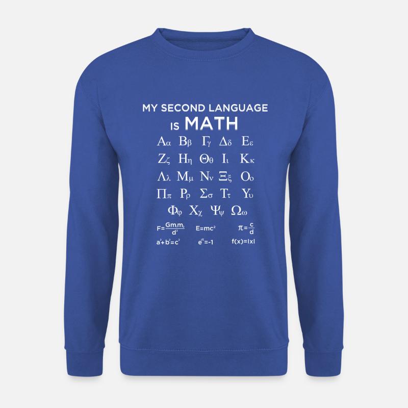 Meine zweite Sprache ist Mathe Lustiger Mathematiker - Unisex Pullover - Royalblau