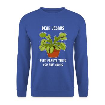 Liebe Veganer Pflanzen denken, Sie sind falsch lustig - Unisex Pullover - Royalblau - Vorne - Alina (178cm) & Michal (187cm)