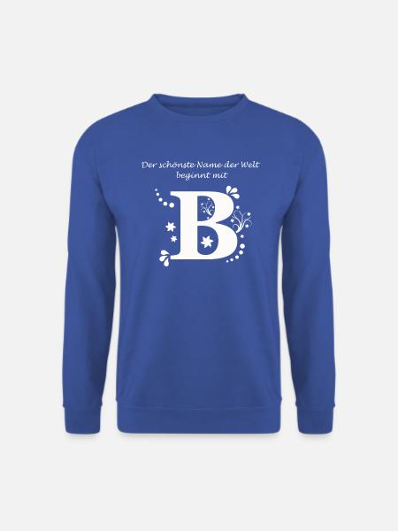 Der schönste Name der Welt beginnt mit B - Unisex Pullover - Royalblau