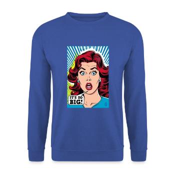Pop-Art Cartoon Frauen – Es ist so groß - Unisex Pullover - Royalblau - Vorne - Alina (178cm) & Michal (187cm)